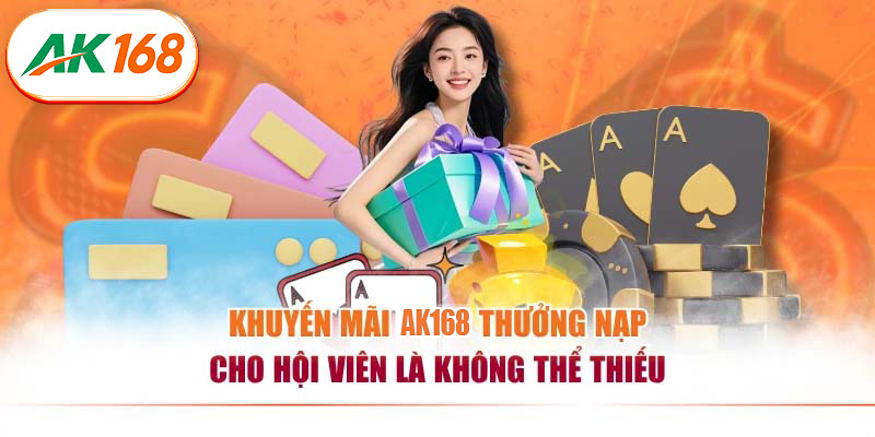 Khuyến Mãi AK168 – Ưu Đãi Hấp Dẫn Dành Riêng Cho Hội Viên - hình ảnh - xboiadpud.top Khuyến Mãi AK168 – Ưu Đãi Hấp Dẫn Dành Riêng Cho Hội Viên - hình ảnh - xboiadpud.top